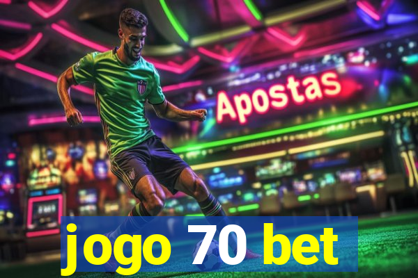 jogo 70 bet